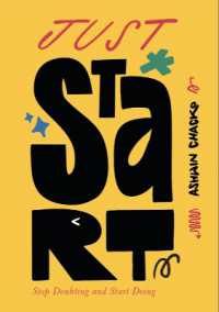 Just Start : Stop Doubting, Start Doing