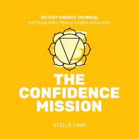 THE CONFIDENCE MISSION : 30-Day Energy Journal - Solar Plexus Chakra Activation (The 30-day Energy Journals)