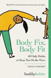Body Fix, Body Fit : 60 Daily Habits to Keep You on the Move (Healthy Habits)