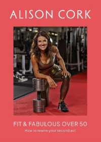 Fit & Fabulous over 50 : how to rewire your second act