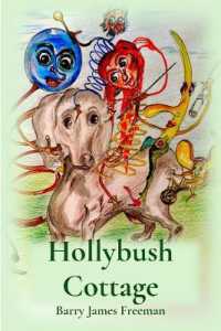 Hollybush Cottage : More Rusty Nail Adventures