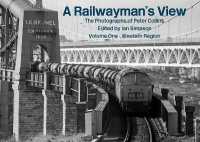 A Railwayman's View : The Photographs of Peter Collins (Railwayman's View)