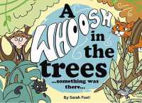 A Whoosh in the trees...something was there... : A children's rhyming picture book full of adventure, imagination and friendship. (The Collective Adventures of Colin Mcduff and Kiki Mcclore)