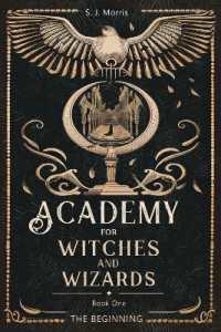 Academy for Witches and Wizards: Book One - the Beginning (Academy for Witches and Wizards:)