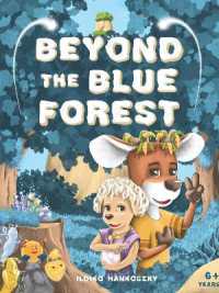 Beyond the Blue Forest