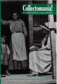 Collectomania! : Revisiting the Folk Song Collectors (Folk Song Papers)