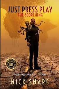 The Scorching : Just Press Play (The Scorching Sci-fi Thriller)