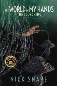 The Scorching : The World in My Hands (The Scorching Sci-fi Thriller)
