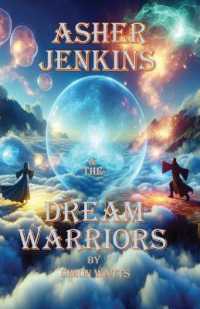 Asher Jenkins & the Dream Warriors : The Dreamworld Chronicles - Book Two (The Dreamworld Chronicles)