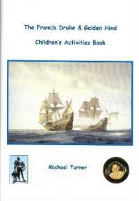 The Francis Drake & Golden Hind Children's Activities Book
