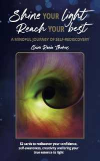 The Shine Your Light Reach Your Best Self-Rediscovery Coaching Cards : A mindful journey of self-rediscovery