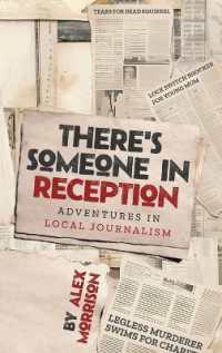 There's Someone in Reception : Adventures in Local Journalism