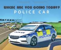 Where Are You Going Today Police Car? (Where Are You Going Today?)