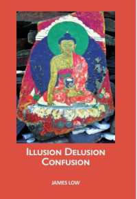Illusion delusion confusion : Navigating the Buddhist middle way through the illusory nature of experience.