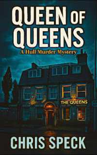 Queen of Queens : A Hull Murder Mystery