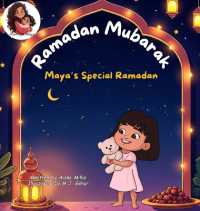 Ramadan Mubarak : Maya's Special Ramadan