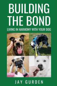 Building the Bond : Living in Harmony with Your Dog