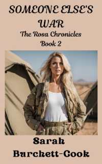 SOMEONE ELSE'S WAR (The Rosa Chronicles)