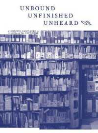 Unbound Unfinished Unheard of : a collaborative research project in the archive at 56a Infoshop