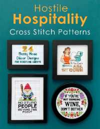 Hostile Hospitality Cross Stitch Pattern Book : A Collection of 24 Sassy Home Décor Cross Stitch Patterns for Visiting Guests