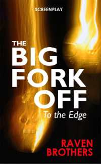 The Big Fork Off : To the Edge - an Original Screenplay
