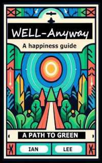 Well-Anyway: A happiness guide. A path to green.