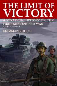 The Limit of Victory : A Strategic History of the First Mechanized War Volume I (329-330Y3E)