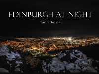 EDINBURGH AT NIGHT