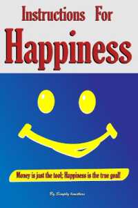 Instruction for Happiness : Because there's something far more valuable than money Money
