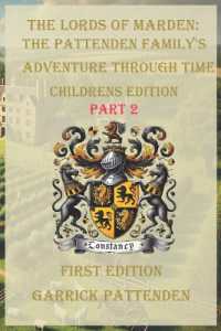 The Lords of Marden : The Pattenden Family's Adventure through Time - Part 2 (First Edition) (Book Title: The Lords of Marden: The Pattenden Family's Adventure through Time - Part 1 (First Editi)