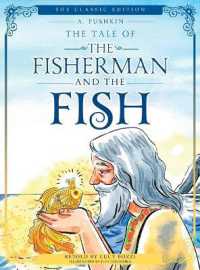 The Tale of the Fisherman and the Fish (Illustrated, Translated) : The Classic Edition; Children's Picture Book