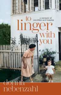 To Linger with You : A Memoir of Sunshine and Longing