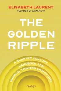 The Golden Ripple : A Quarter Century Handbook for World Transformation