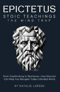 EPICTETUS STOIC TEACHINGS & Meditations : The Mind Trap from Overthinking to Resilience-How Stoicism Can Help You Navigate Today's Divided World