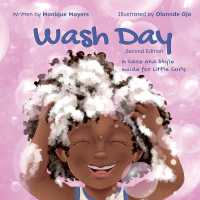Wash Day: A Care and Style Guide for Little Curls (Second Edition): Rhyming Hair Book for Kids, Curly Hair Routine, Easy Hairstyles, Natural Hair Care (Curls, Confidence & Courage") 〈1〉 （2ND）