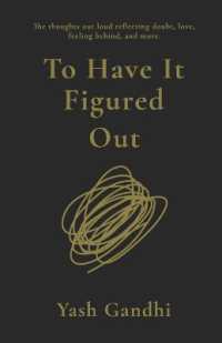 To Have It Figured Out : The thoughts out loud reflecting doubt, love, feeling behind, and more.