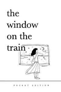 The Window on the Train : (Pocket-Sized Poetry Book) 4' x 6' Short Poems and Quotes about Love, Nature, Travel, and Self-Reliance for Older Teens and Adults