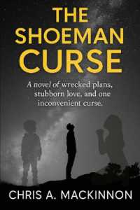 The Shoeman Curse : A Family. a Manuscript. a Midlife Meltdown.