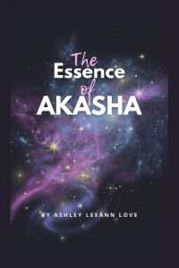 The Essence of Akasha （Large Print）
