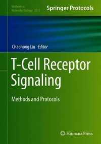 Ｔ細胞受容体シグナル：手法・プロトコル<br>T-Cell Receptor Signaling : Methods and Protocols (Methods in Molecular Biology)