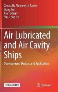 Air Lubricated and Air Cavity Ships : Development, Design, and Application