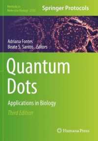 量子ドットの生物学への応用（第３版）<br>Quantum Dots : Applications in Biology (Methods in Molecular Biology) （3RD）