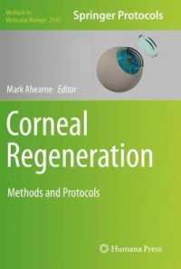 Corneal Regeneration : Methods and Protocols (Methods in Molecular Biology) （2020）