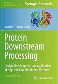 Protein Downstream Processing : Design, Development, and Application of High and Low-Resolution Methods (Methods in Molecular Biology) （2ND）