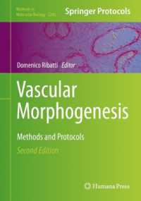 Vascular Morphogenesis : Methods and Protocols (Methods in Molecular Biology) （2ND）