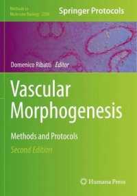 Vascular Morphogenesis : Methods and Protocols (Methods in Molecular Biology) （2ND）