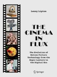 映画技術史：マジック・ランタンからデジタル時代まで<br>The Cinema in Flux : The Evolution of Motion Picture Technology from the Magic Lantern to the Digital Era
