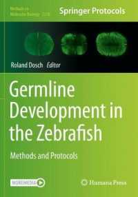 Germline Development in the Zebrafish : Methods and Protocols (Methods in Molecular Biology) （2021）