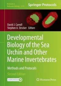 Developmental Biology of the Sea Urchin and Other Marine Invertebrates : Methods and Protocols (Methods in Molecular Biology) （2ND）