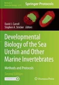 Developmental Biology of the Sea Urchin and Other Marine Invertebrates : Methods and Protocols (Methods in Molecular Biology) （2ND）